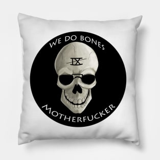 We Do Bones Pillow