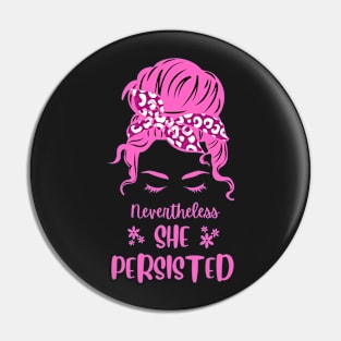 Nevertheless, She Persisted for Women on a Mission Pin