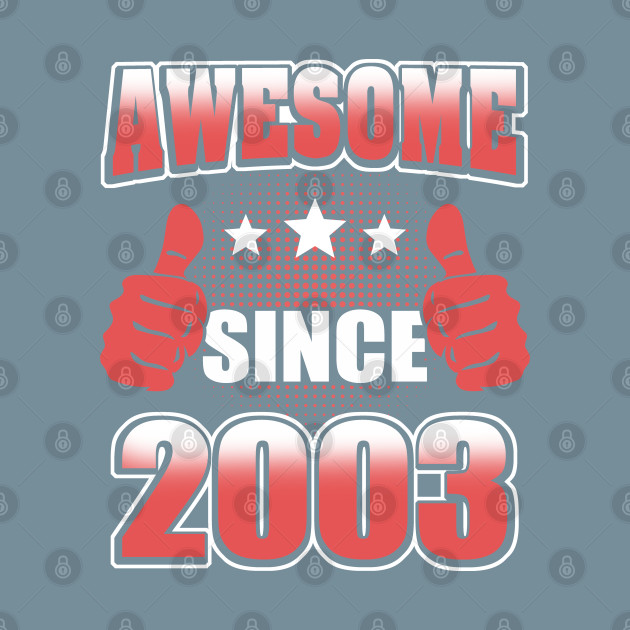 Disover Awesome Since 2003 - Awesome Since 2003 - T-Shirt
