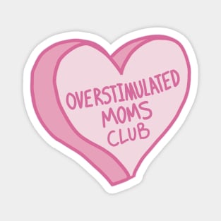 Overstimulated Moms Club Vibes Magnet
