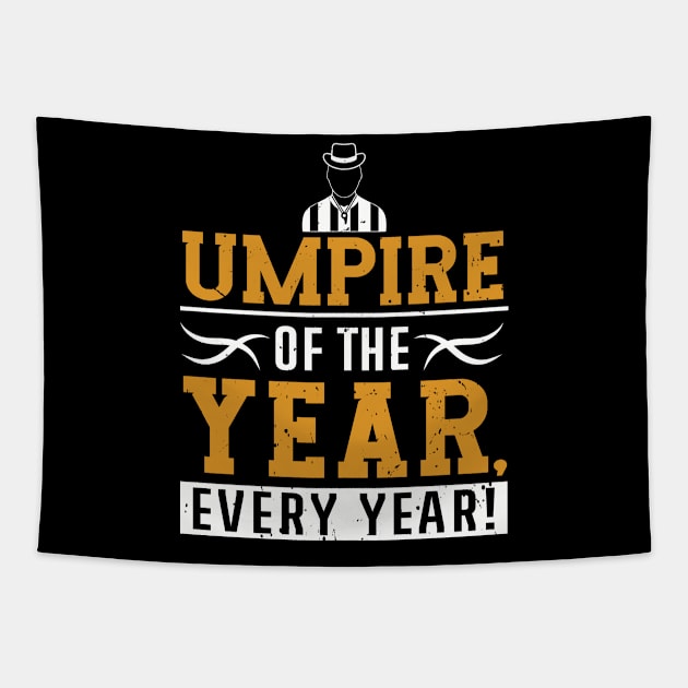 Umpire of the Year Every Year Tapestry by WyldbyDesign