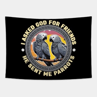 African Grey I Asked God For Friends Parrot Owner Tapestry