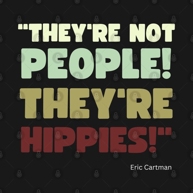 They're Not People, They're Hippies by Brookcliff