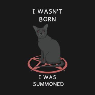 I wasn't born T-Shirt