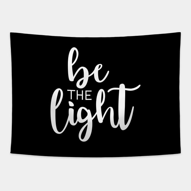 Be The Light White Tapestry by TheMoodyDecor