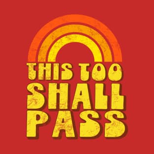 This Too Shall Pass - Weathered Retro Rainbow T-Shirt