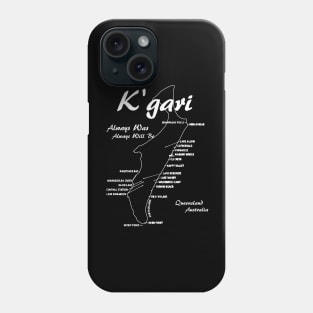 K'gari is the traditional name for Fraser Island, Queensland Phone Case