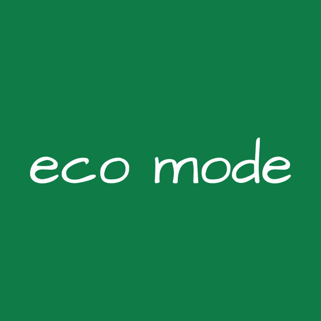 ECO MODE Environmental Planet Global T-Shirt Mug Coffee Mug Apparel Hoodie Sticker Gift by La Jolla Couture