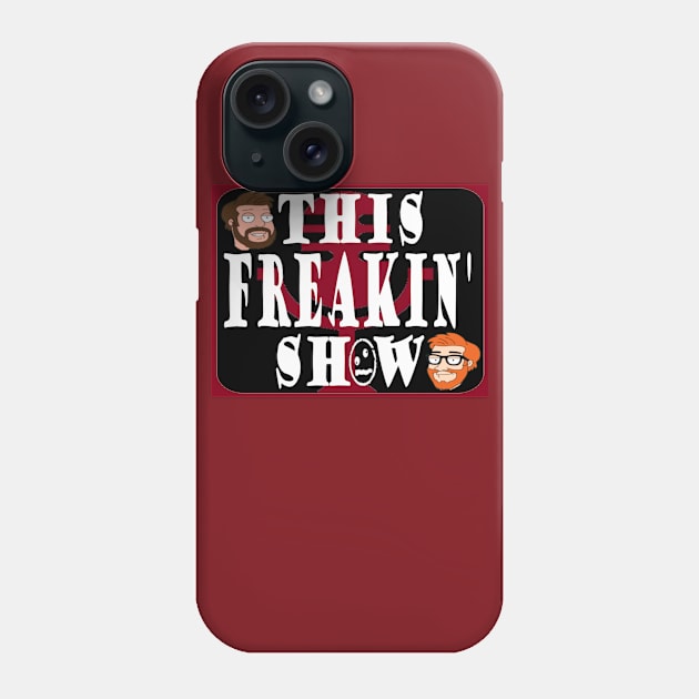 *NEW* This Freakin' Show Logo Phone Case by FreakNetStudios