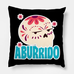 Bored - Aburrido Pillow