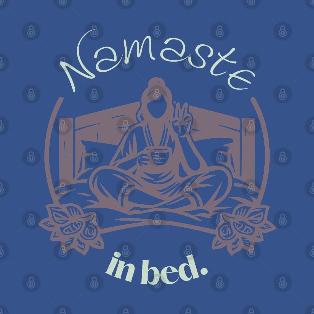 Namaste In Bed by AfricanAetherZa