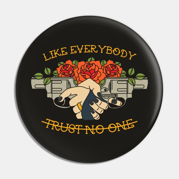 LIKE EVERYBODY TRUST NO ONE Pin by DirtyWolf