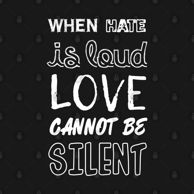 when hate is loud love cannot be silent by bisho2412