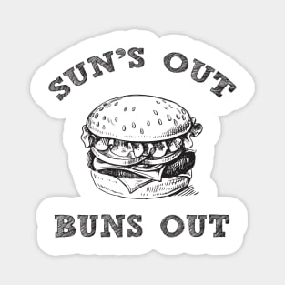 Sun´s out buns out summertime vibes shirt Magnet