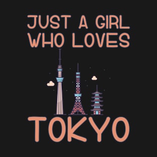 Just A Girl Who Loves Tokyo T-Shirt