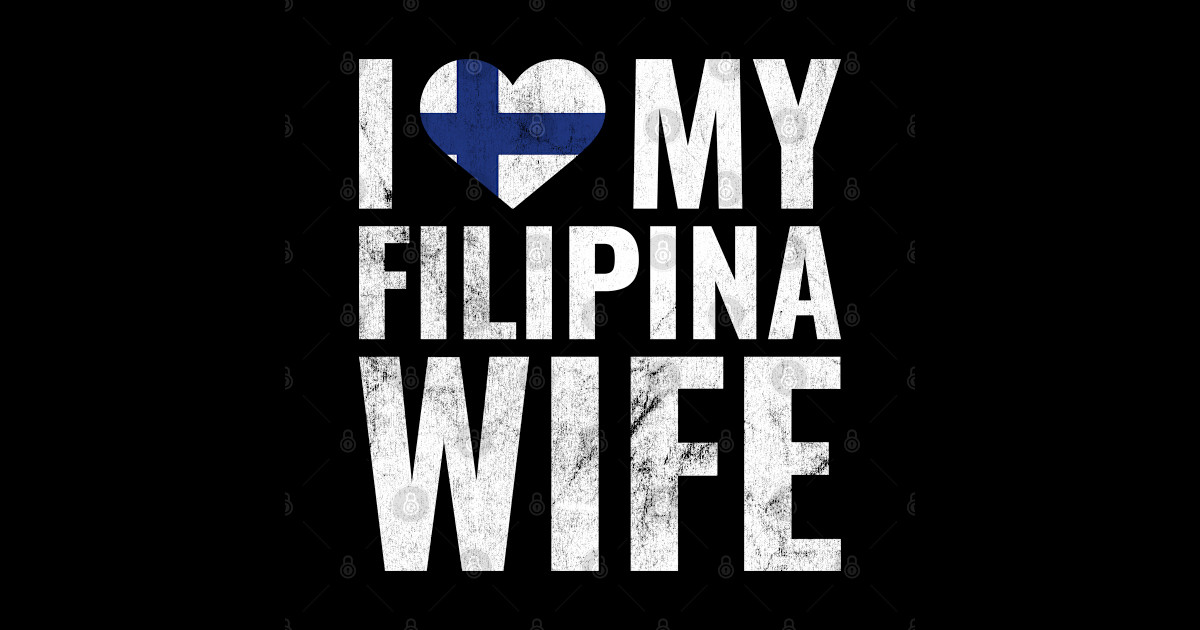 I Love My Filipino Wife I Heart My Wife Married Couple I Love My Filipino Wife T Shirt