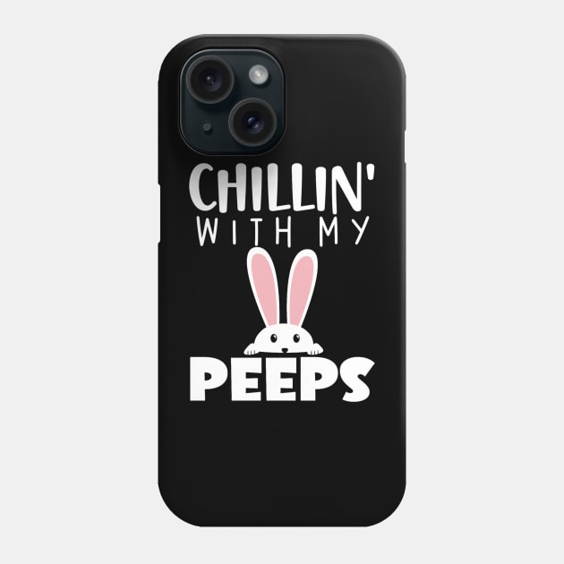 chillin with my peeps Happy Easter gift Phone Case by StarMa