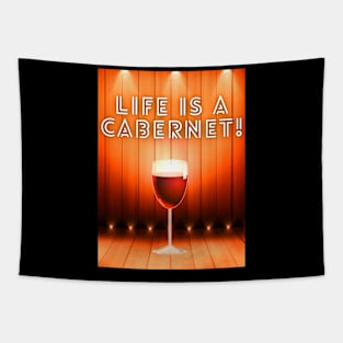 Life is a Cabernet Tapestry