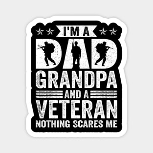 Vintage I'm A Dad Grandpa And Veteran Nothing Scares Me Magnet
