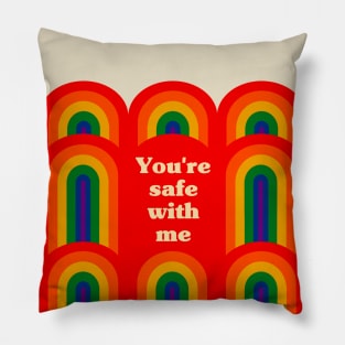 You're Safe With Me - LGBTQIA Ally Pillow