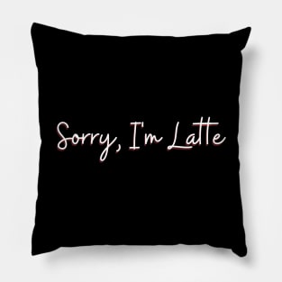 Funny Coffee late latte Pillow