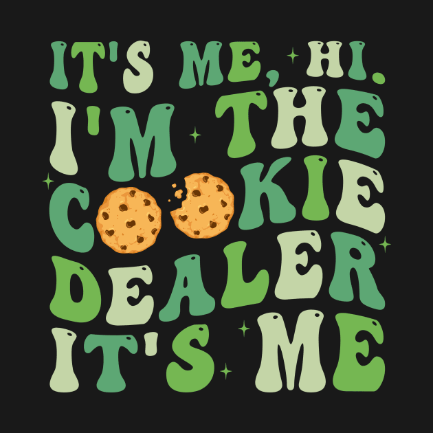 I'm the Cookie Dealer It's me Funny by EnarosaLinda XY