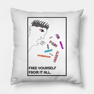 Free Yourself From All Of It Pillow