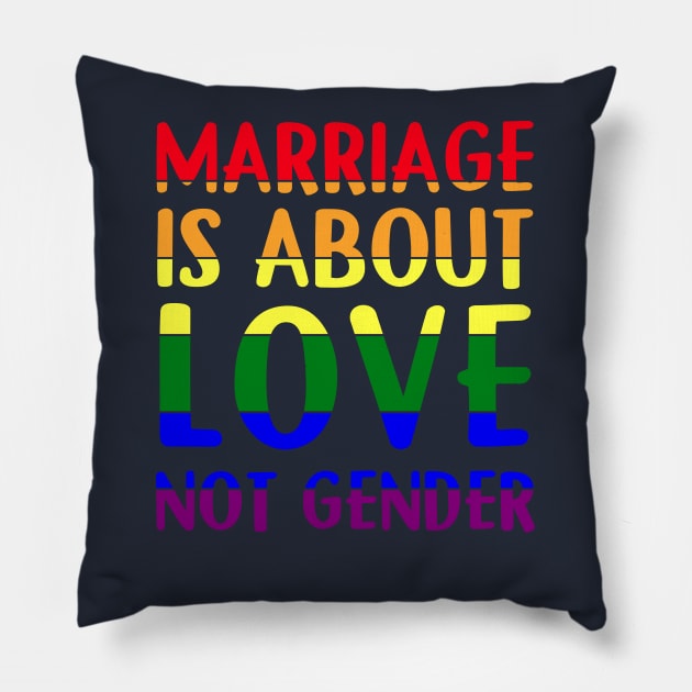 Marriage Is About Love Not Gender Pillow by shinmin9