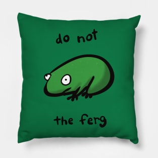 Do Not the Ferg Pillow