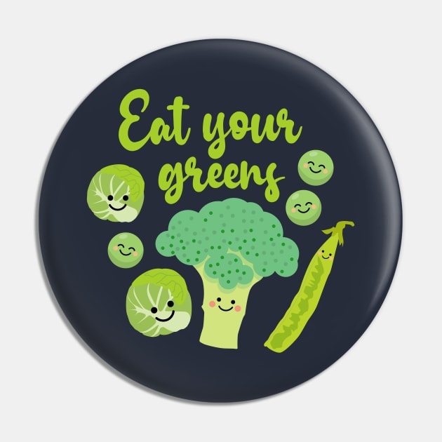 Eat Your Greens Pin by VicEllisArt