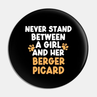 Never Stand Between A Girl And Her Berger Picard Pin