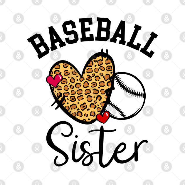 Disover Baseball Sister Leopard Heart Funny Mothers Day Baseball Fan - Baseball Sister - T-Shirt