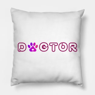 Dogtor, Vet, Veterinarian Pillow