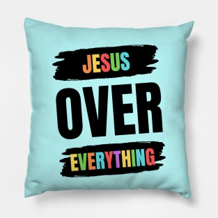 Jesus Over Everything | Christian Pillow