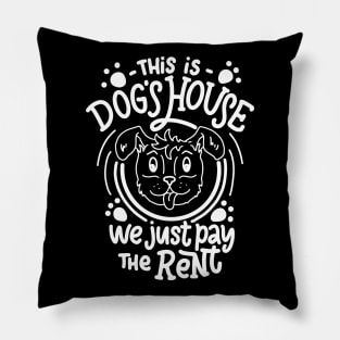 Dog Lover Dogs House Pillow