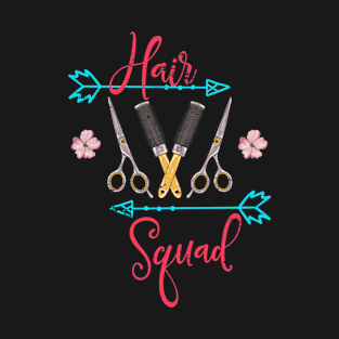 Hair Squad Gift Hairstylist T-Shirt