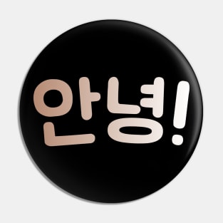 Annyeong - Hello In Hangul - South Korea lovers - Gift For Kpop Fans Pin