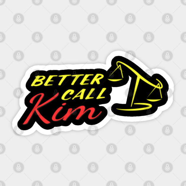 Better Call Kim! - Better Call Saul - Sticker