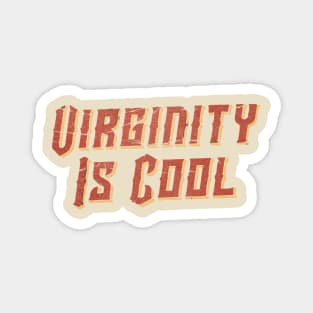 Virginity-is-Cool Magnet