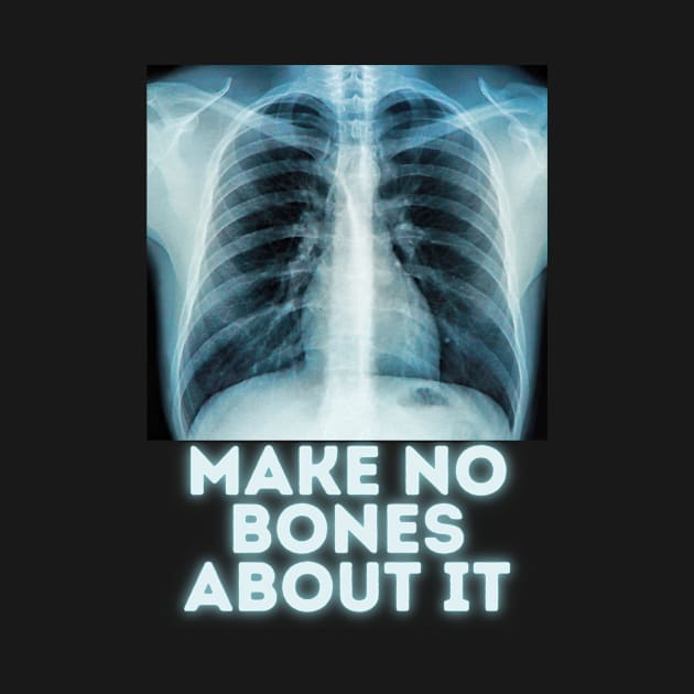 Make no bones about it by Caregiverology