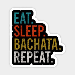 Eat Sleep Bachata Repeat Sensual Dance Magnet