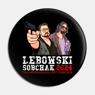 Lebowski Sobchak For President 24 Pin