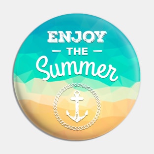 Enjoy the Summer Pin