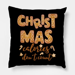 Christmas Calories Don't Count Pillow