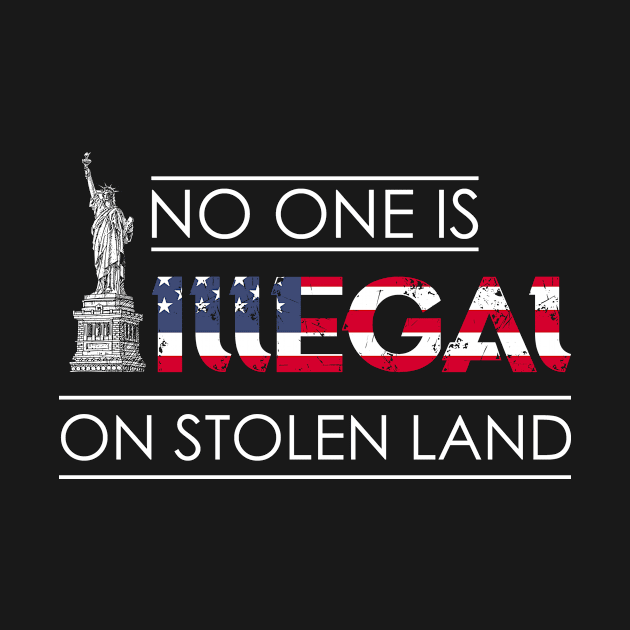 No One Is Illegal On Stolen Land Immigrants by paola.illustrations