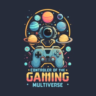 Controller of the Gaming Multiverse futuristic Space themed Gaming T-Shirt