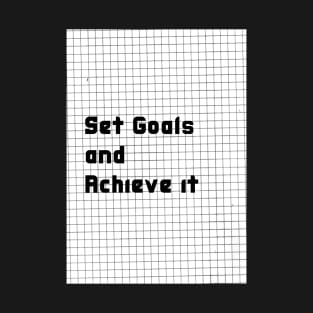 Set Goals and Achieve it T-Shirt