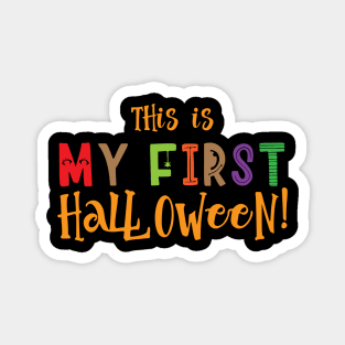 Halloween This is My First Halloween Magnet