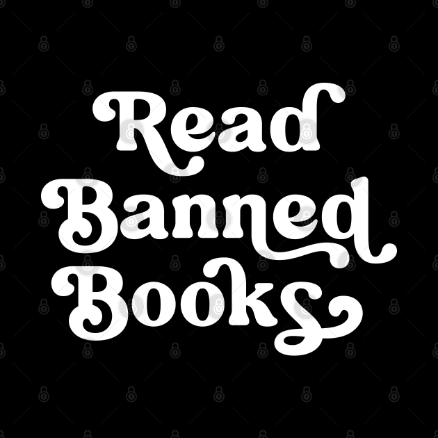 Read Banned Books Retro Lettering by YourGoods