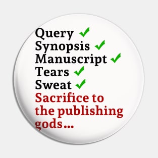 Sacrifice to the Publishing Gods Pin